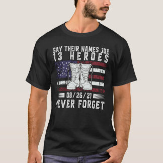 Say Their Names Joe Fallen Soldiers 13 Heroes T-Shirt