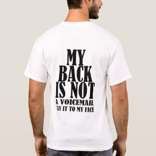 Say To My Face Funny Saying T-Shirt