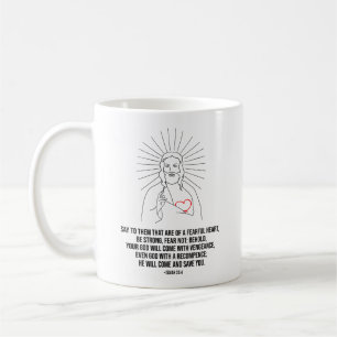 Say To Them That Are Of A Fearful Heart Coffee Mug