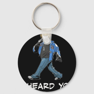 Say Trump I Heard You Like Em Dumb Funny _2 Key Ring