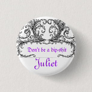 Say yes Juliet 3 Cm Round Badge