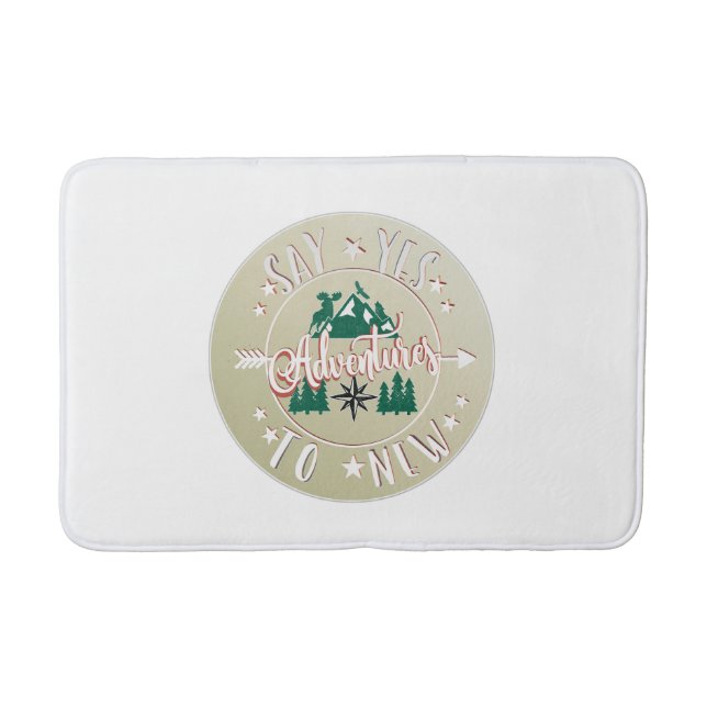 Say yes to new adventures! bath mat (Front)