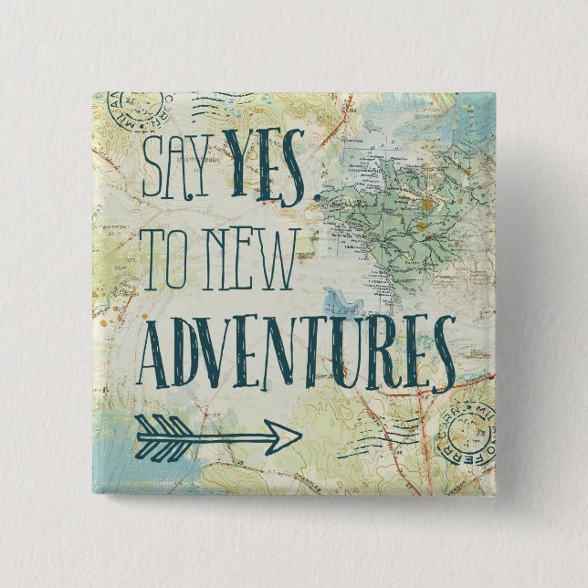 Say Yes to New Adventures Quote 15 Cm Square Badge (Front)