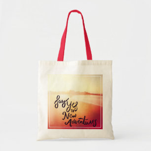 Say Yes To New Adventures Tote Bag