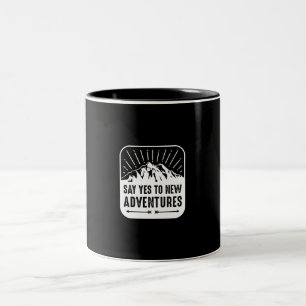 say yes to new adventures Two-Tone coffee mug