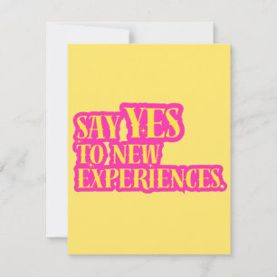 Say Yes To New Experiences Vibrant Bold Text Card
