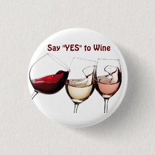 *****SAY "YES" TO WINE***** 3 CM ROUND BADGE