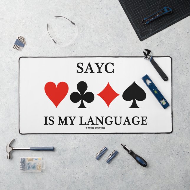 SAYC Is My Language Four Card Suits Bridge Humour Desk Mat (Workstation)