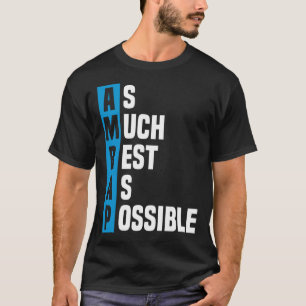 Saying As Much Rest As Possible AMRAP T-Shirt