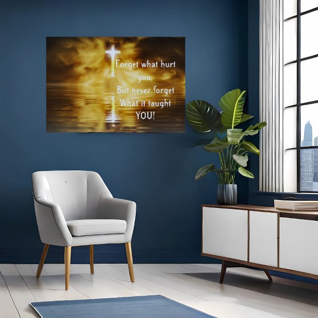 Saying Forget What Hurt You Inspirational Poster (Creator Uploaded)