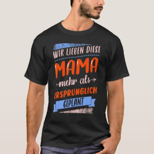 Saying In German For Mum For Mother's Day T-Shirt