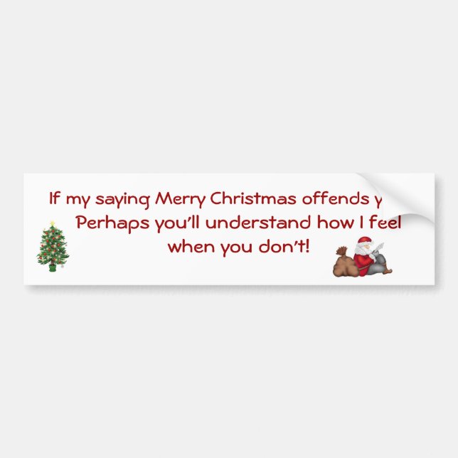 Saying Merry Christmas Bumper Sticker (Front)