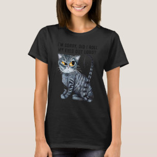 Saying Quote Sarcastic Cat Kitten Dad Mum 4 T-Shirt