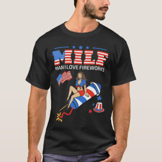Saying Sarcastic Shirt MILF Man I Love Fireworks F