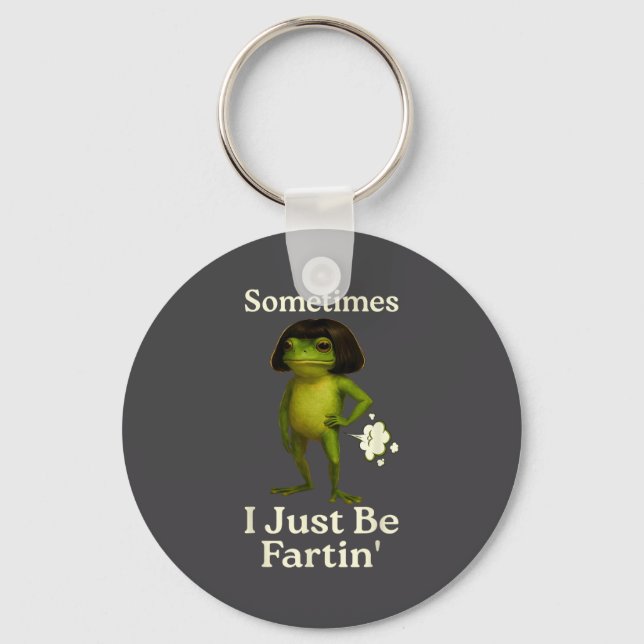 Saying Sometimes Just Fartin Frog Frog I Meme Key Ring (Front)