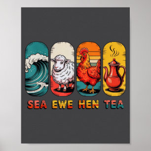 Saying Tea Joke Hen Quote Ewe Sea Poster