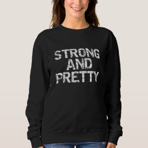 Saying Training Bodybuilding Muscle Strong And Pre Sweatshirt
