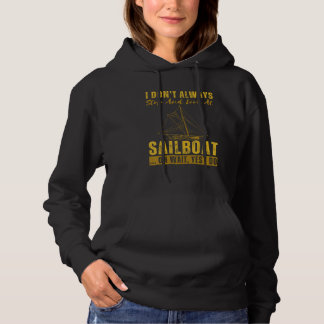 Sayings for Men Women Boating Sailboat  Sailing Hoodie