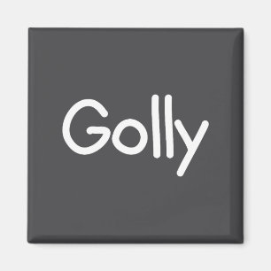 Sayings, Quotes And Cute One-liners, Golly Funny J Magnet