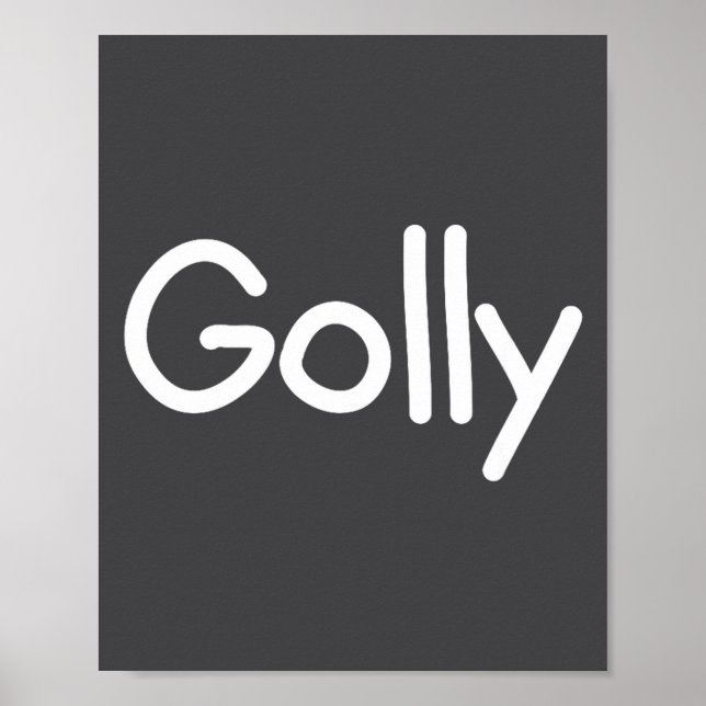 Sayings, Quotes And Cute One-liners, Golly Funny J Poster (Front)