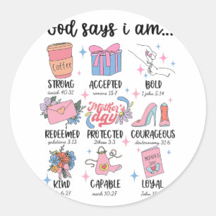 Says I Am Mothers Day Christian Motivation Mum Jes Classic Round Sticker