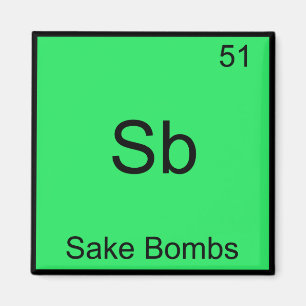 Sb - Sake Bombs Funny Chemistry Element Symbol Tee Magnet