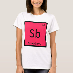 Sb - Strawberry Fruit Chemistry Periodic Table T-Shirt