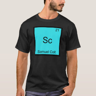 Sc - Samuel Colt Funny Chemistry Element Symbol T-Shirt
