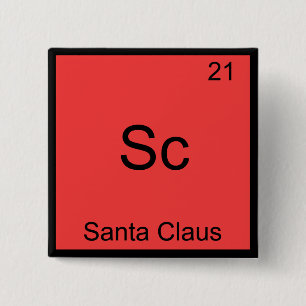 Sc - Santa Claus Funny Chemistry Element Symbol 15 Cm Square Badge