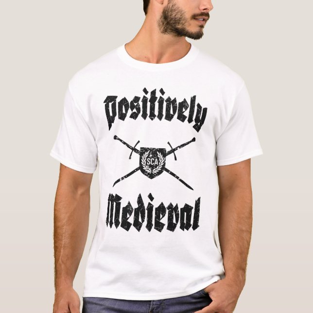 SCA Postively Mediaeval Tee (Front)