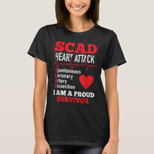 Scad Heart Attack Spontaneous Coronary Artery Diss T-Shirt