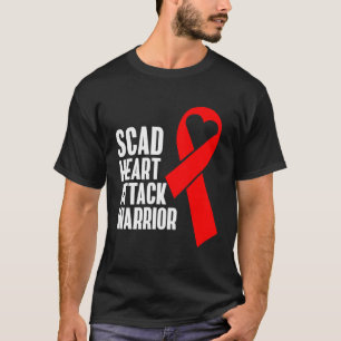 Scad Heart Attack Survivor Health Warrior Awarenes T-Shirt