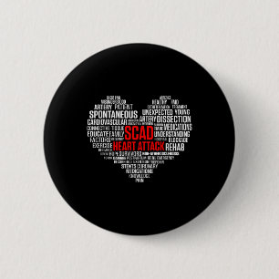 Scad Heart Attack Survivor Patient Warrior Awarene 6 Cm Round Badge