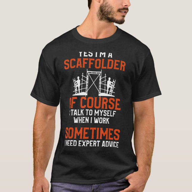Scaffolder Expert Scaffold Builder Scaffolding 1 T-Shirt (Front)