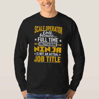 Scale Operator Job Title T-Shirt
