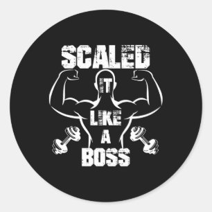 Scaled It Like A Boss Bodybuilder  Classic Round Sticker