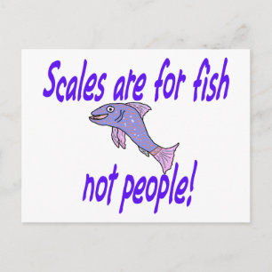 Scales are for fish postcard