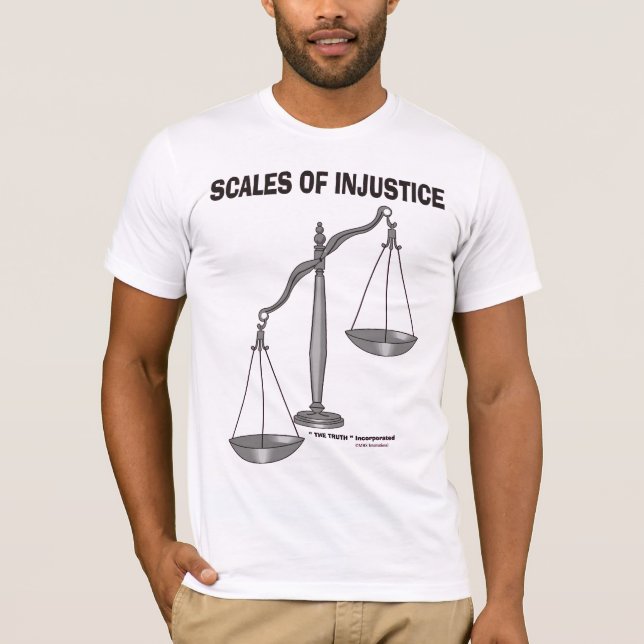 Scales Of justice Injustice anti Lawyer joke am1 T-Shirt (Front)