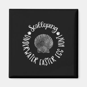 Scalloping Underwater Easter Egg Scallop Hunt Gift Magnet