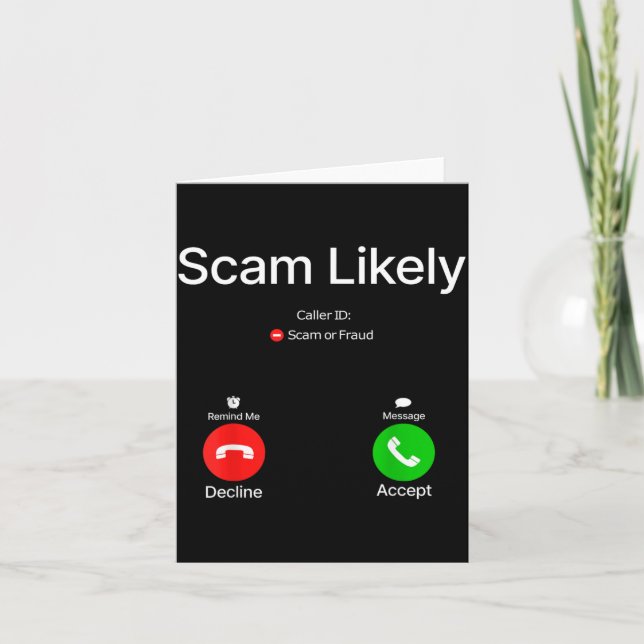 Scam Likely Scam or Fraud Incoming Call Screen Card (Front)