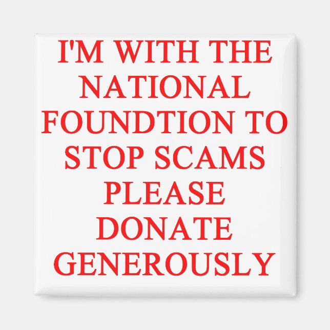 SCAMS nd crooks joke Magnet (Front)