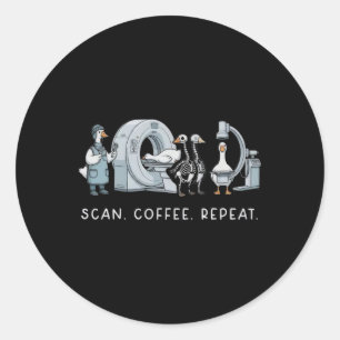 Scan Coffee Repeat Life In Radiology Funny Nurse L Classic Round Sticker