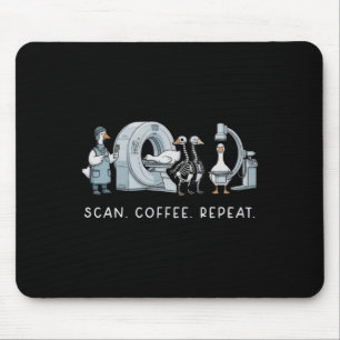 Scan Coffee Repeat Life In Radiology Funny Nurse L Mouse Pad