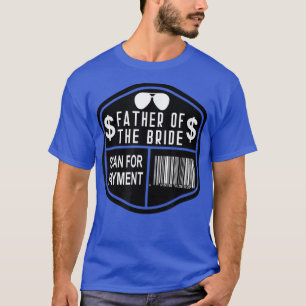 Scan for Payment Father of the Bride Est 2022 Wedd T-Shirt