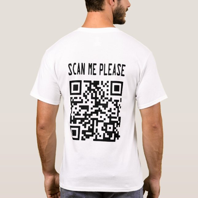 Scan Me Please QR Code – Smile, It's Free T-Shirt (Back)