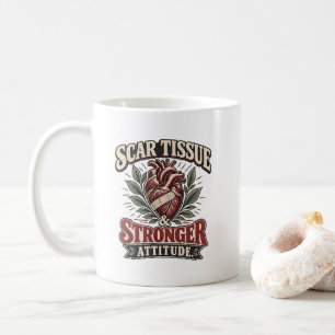 Scar Tissue & Stronger Attitude Coffee Mug