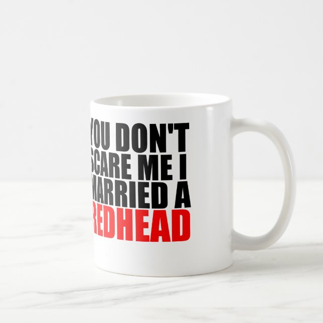 scare me i married a redhead coffee mug (Right)