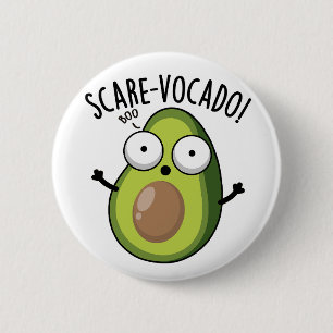 Scare-vocaco Funny Avocado Puns 6 Cm Round Badge
