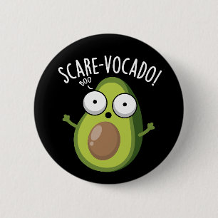 Scare-vocaco Funny Avocado Puns Dark BG 6 Cm Round Badge