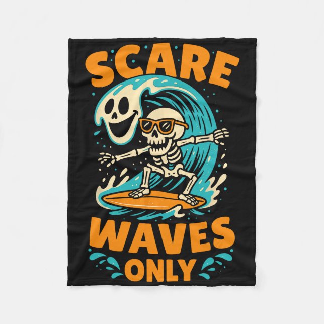 Scare Waves Only Skeleton Surfer Funny Surfing Hal Fleece Blanket (Front)